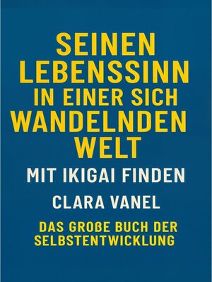Seinen Lebenssinn in einer sich wandelnden Welt mit Ikigai finden - ebook